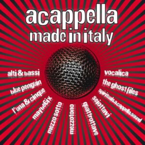 A Cappella Made in Italy Vol 1